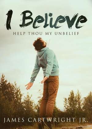 I Believe de Jr. James Cartwright