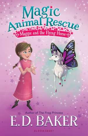 Magic Animal Rescue: Maggie and the Flying Horse de Ed Baker