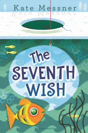 The Seventh Wish de Kate Messner