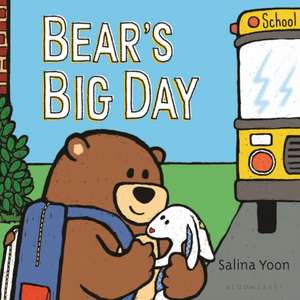 Bear's Big Day de Salina Yoon