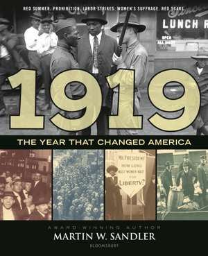 1919 the Year That Changed America de Martin W. Sandler