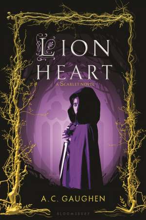 Lion Heart de A. C. Gaughen