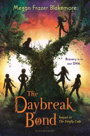 The Daybreak Bond de Megan Frazer Blakemore