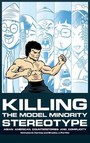 Killing the Model Minority Stereotype de Nicholas D. Hartlep