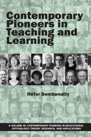 Contemporary Pioneers in Teaching and Learning de Héfer Bembenutty