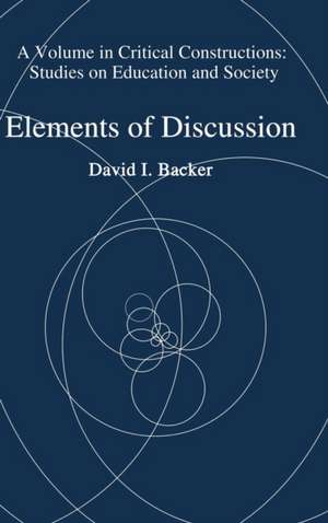 Elements of Discussion (Hc): China, Korea, Singapore, Japan, Malaysia, and India - 2 Volume Set de David I. Backer