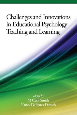 Challenges and Innovations in Educational Psychology Teaching and Learning de Nancy DeFrates-Densch