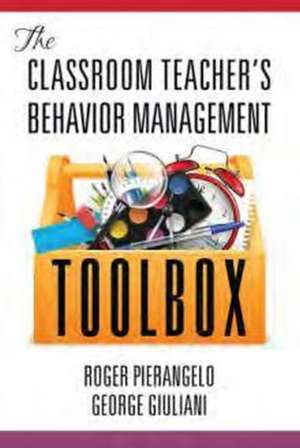 The Classroom Teacher's Behavior Management Toolbox(HC) de Roger Pierangelo