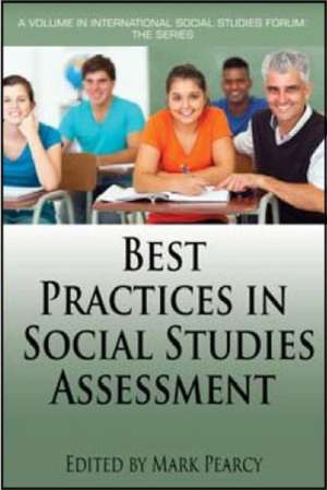 Best Practices in Social Studies Assessment de Mark Pearcy