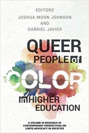 Queer People of Color in Higher Education de Gabriel Javier