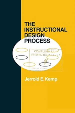 The Instructional Design Process de Jerrold E. Kemp