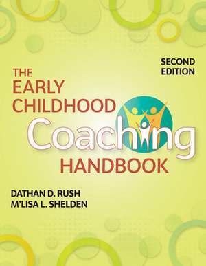 The Early Childhood Coaching Handbook de Dathan D Rush