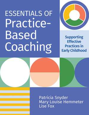 Essentials of Practice-Based Coaching de Patricia Snyder