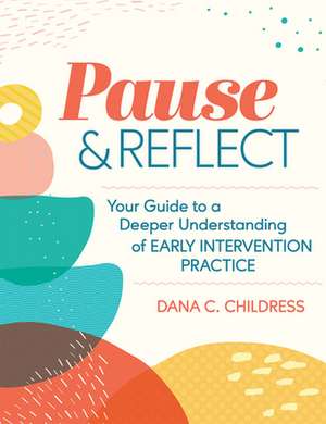 Pause and Reflect de Dana C Childress