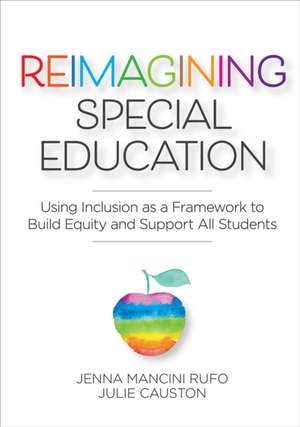 Reimagining Special Education de Jenna Mancini Rufo