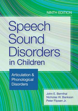 Speech Sound Disorders in Children de John E Bernthal