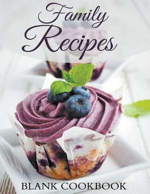 Family Recipes de Sarah Ince