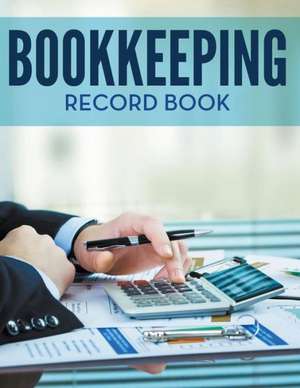 Bookkeeping Record Book de Speedy Publishing LLC