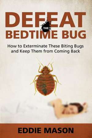 Defeat the Bedtime Bug de Eddie Mason