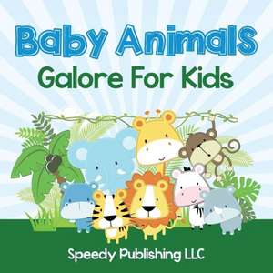 Baby Animals Galore for Kids: Bible Story Picture Book for Kids de Speedy Publishing LLC