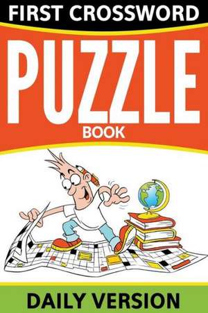 First Crossword Puzzle Book de Speedy Publishing LLC