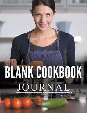 Blank Cookbook Journal de Speedy Publishing LLC