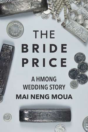 The Bride Price de Mai Neng Moua