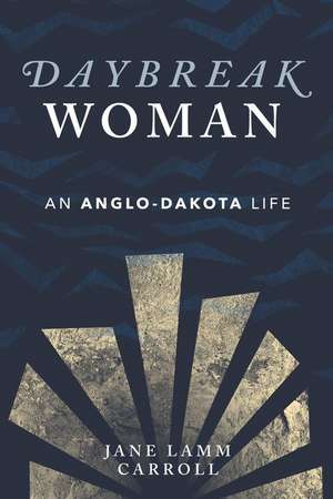 Daybreak Woman de Jane Lamm Carroll