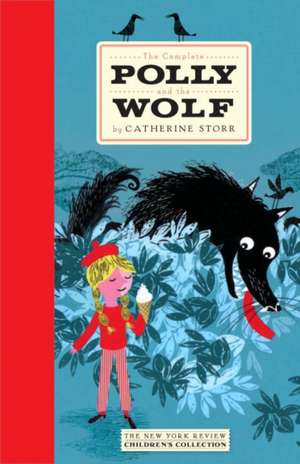 The Complete Polly and the Wolf de Catherine Storr