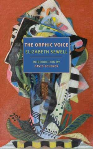 The Orphic Voice: Poetry and Natural History de Elizabeth Sewell