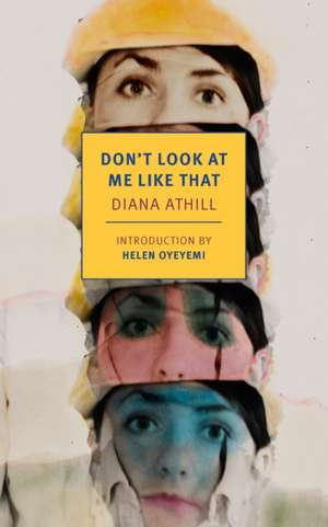 Don't Look at Me Like That de Diana Athill