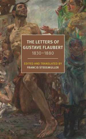 The Letters of Gustave Flaubert de Gustave Flaubert