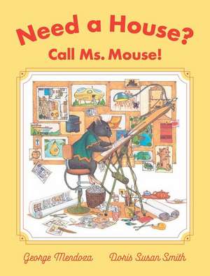 Need a House? Call Ms. Mouse! de George Mendoza