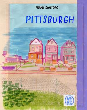 Pittsburgh de Frank Santoro