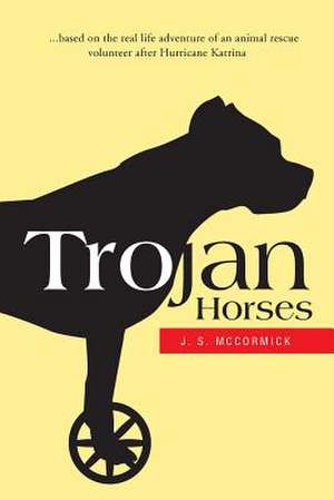 Trojan Horses de J. S. McCormick