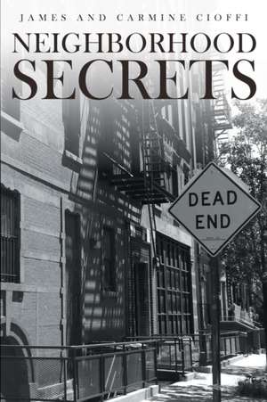 Neighborhood Secrets de James Cioffi