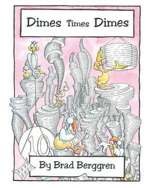 Dimes Times Dimes de Brad Berggren