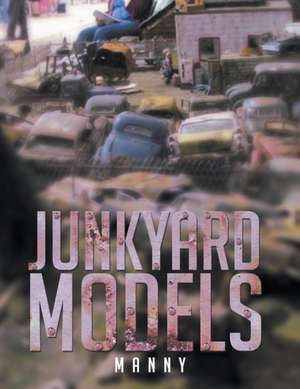 Junkyard Models de Manny