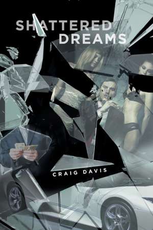 Shattered Dreams de Craig Davis