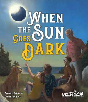 When the Sun Goes Dark de Andrew Fraknoi