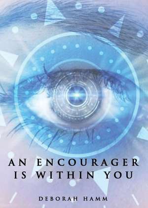 An Encourager Is Within You de Deborah Hamm