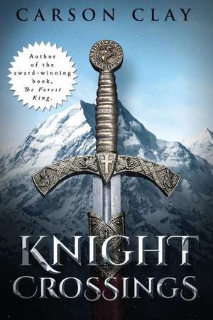 Knight Crossings de Carson Clay