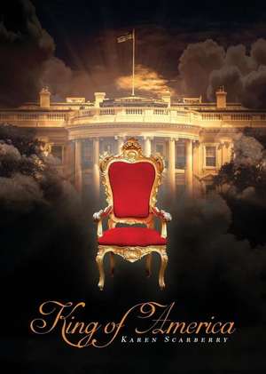 King of America de Karen Scarberry