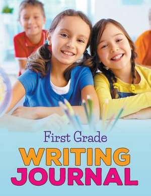 First Grade Writing Journal de Speedy Publishing LLC