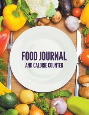 Food Journal and Calorie Counter: Play and Learn Edition de Speedy Publishing LLC