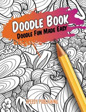 Doodle Book de Speedy Publishing Llc