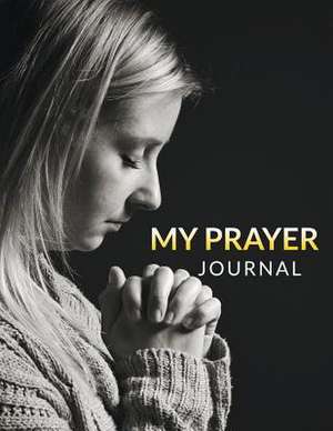 My Prayer Journal de Speedy Publishing LLC