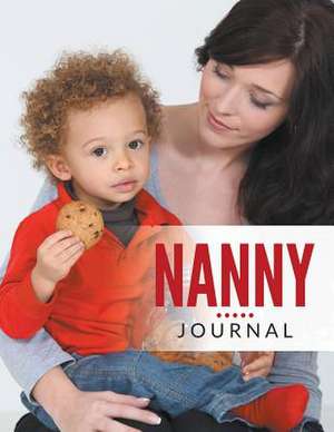 Nanny Journal de Speedy Publishing LLC