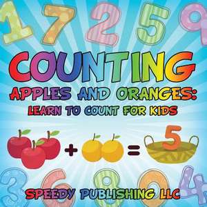 Counting Apples and Oranges de Speedy Publishing LLC