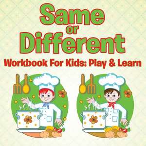 Same or Different Workbook For Kids de Speedy Publishing Llc